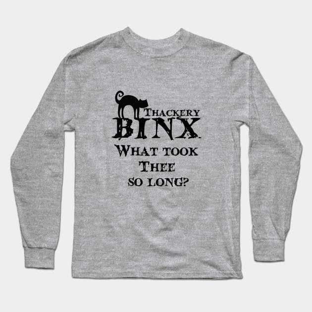 Thackery Binx, What took thee so long? Long Sleeve T-Shirt by Summyjaye